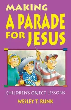 Making a Parade for Jesus: Gospel Text Object Lessons