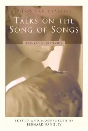 Talks on the Song of Songs : Christian Classics