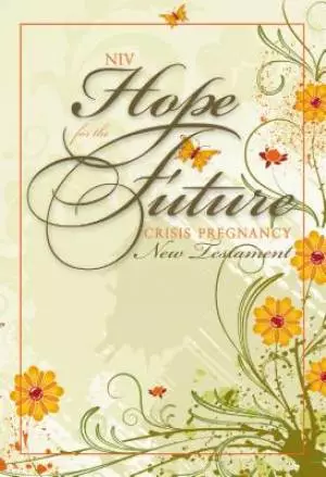 NIV, Hope for the Future Crisis Pregnancy New Testament, Paperback
