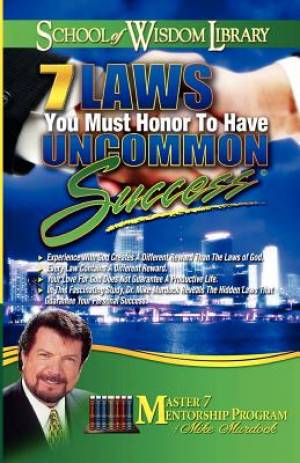 7 Laws You Must Honor To Have Uncommon Success