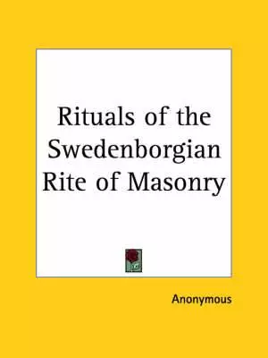 Rituals of the Swedenborgian Rite of Masonry