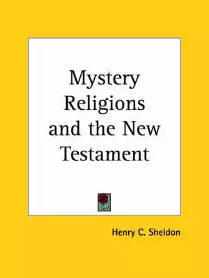 Mystery Religions and the New Testament