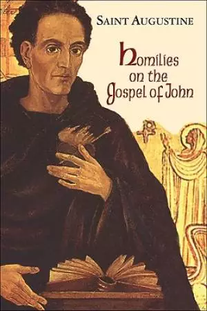 Homilies on the Gospel of John 1 - 40 121-150