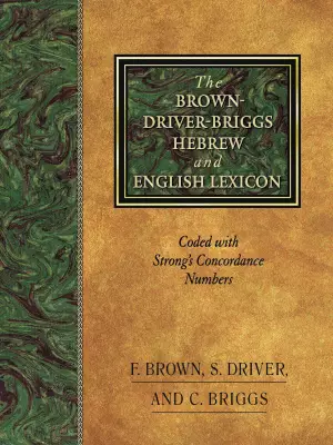 The Brown-Driver-Briggs Hebrew-English Lexicon