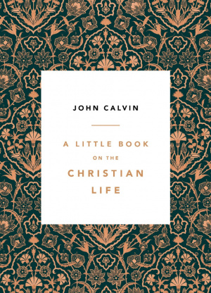 A Little Book On The Christian Life