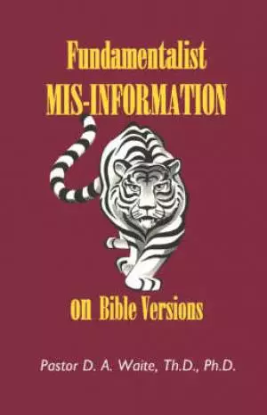 Fundamentalist MIS-Information on Bible Versions