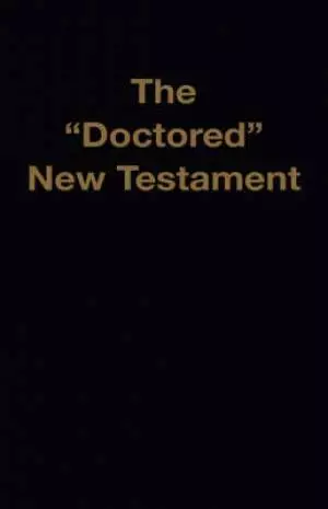 "Doctored" New Testament