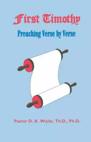 First Timothy, Preaching Verse by Verse