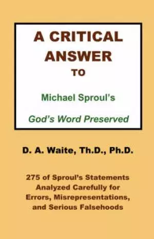 Critical Answer To Michael Sproul's God's Word Preserved