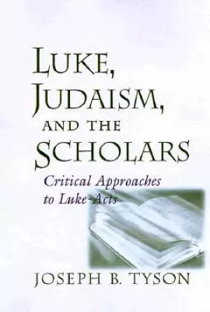 Luke, Judaism and the Scholars