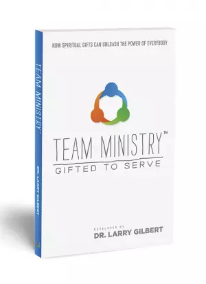 Team Ministry: Gifted To Serve