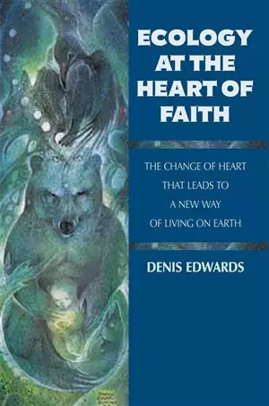 Ecology at the Heart of Faith 