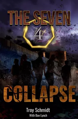 Collapse: The Seven (Book 4 in the Series)