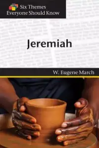 Jeremiah (Six Themes Everyone Should Know series)