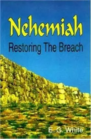Nehemiah: Restoring the Breach