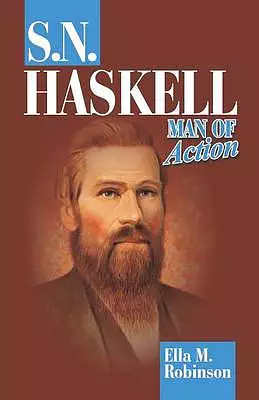 S. N. Haskell--Man of Action