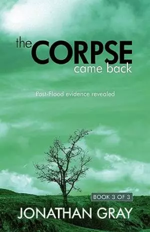 The Corpse Came Back: Post-Flood Evidence Revealed