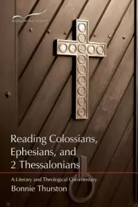 Reading Colossians, Ephesians, & 2 Thessalonians: A Literary and Theological Commentary