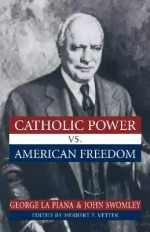Catholic Power vs American Freedom