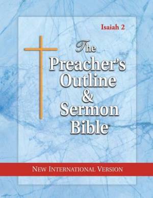 The Preacher's Outline & Sermon Bible: Isaiah (36-66): New International Version