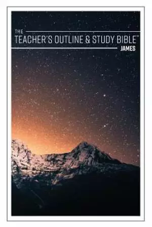 The Teacher's Outline & Study Bible: James