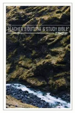 The Teacher's Outline & Study Bible: 2 Timothy