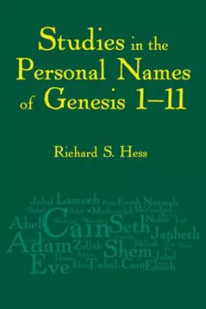 Studies In The Personal Names Of Genesis 1-11
