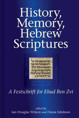 History, Memory, Hebrew Scriptures