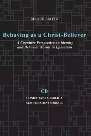 Behaving as a Christ Believer