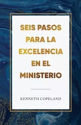 Six Steps to Excellence in Ministry Spanish