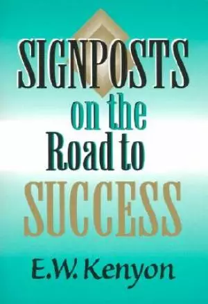 Sign Posts On The Road To Success