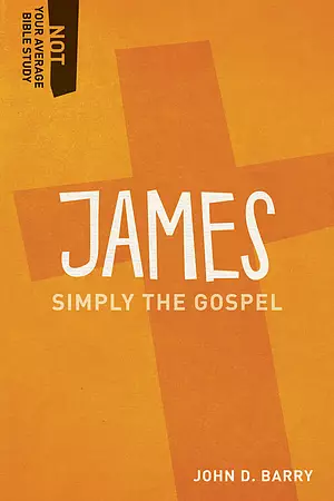 James: Simply the Gospel