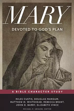 Mary: Devoted to God's Plan