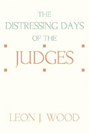 The Distressing Days of the Judges