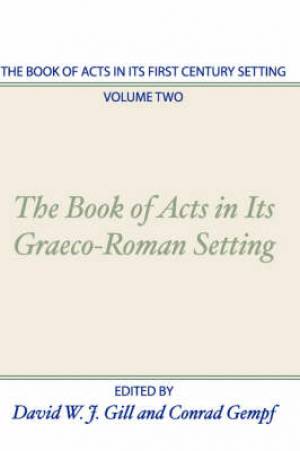 Book of Acts in Its First Century Setting