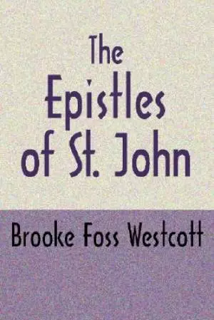 The Epistles of St. John, Second Edition