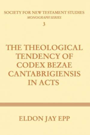 Theological Tendency of Codex Bezae Cantabrigiensis in Acts