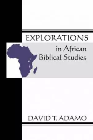 Explorations in African Biblical Studies
