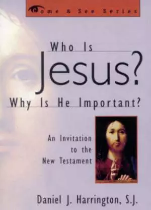 Who Is Jesus? Why Is He Important?