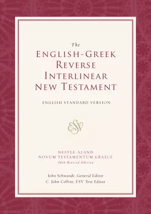 ESV Reverse Interlinear New Testament: ESV English - Greek  