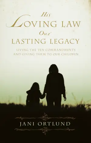 Cover of His Loving Law, Our Lasting Legacy