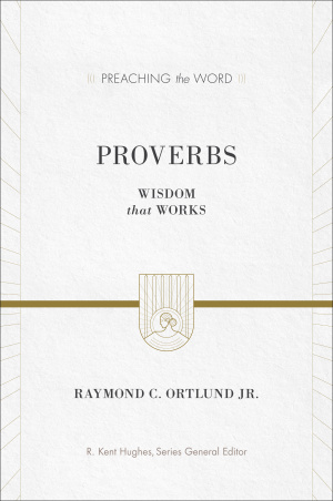 Proverbs : Wisdom That Works