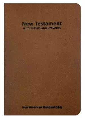 NASB 2020 New Testament With Psalms And Proverbs, Brown