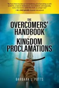 The Overcomers' Handbook of Kingdom Proclamations