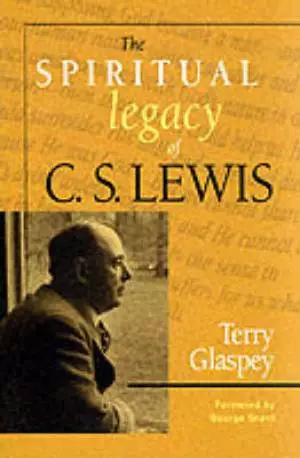 The Spiritual Legacy of C.S.Lewis