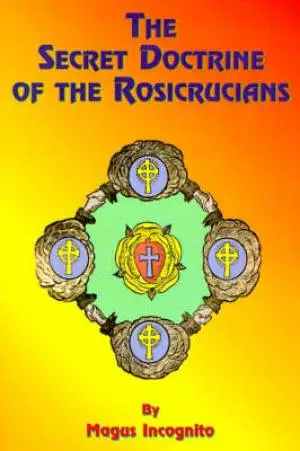 Secret Doctrine Of The Rosicrucians