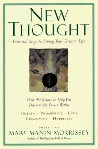New Thought: A Practical Spirituality