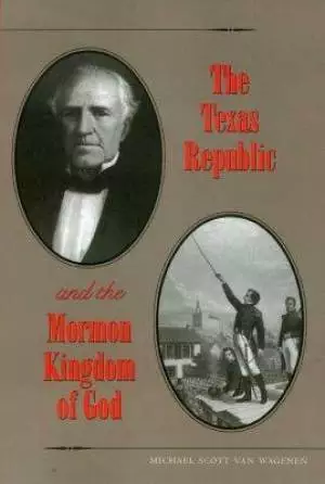 The Texas Republic and the Mormon Kingdom of God