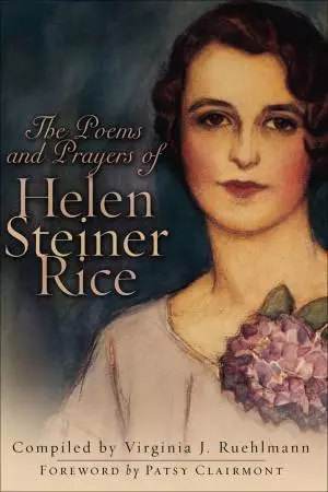 The Poems and Prayers of Helen Steiner Rice [eBook]