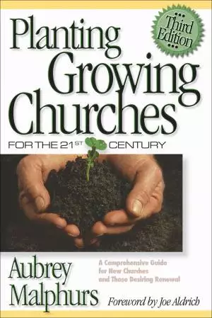 Planting Growing Churches for the 21st Century [eBook]